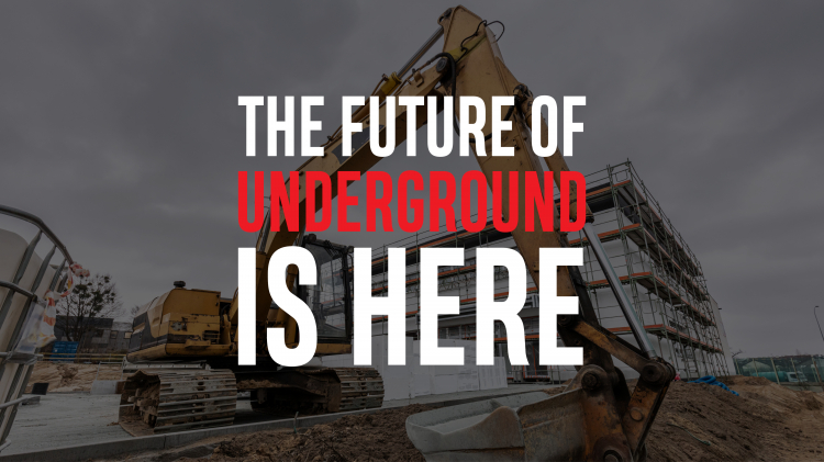The Future of Underground